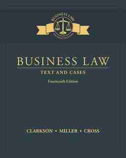 Business Law: Text And Cases by Kenneth W. Clarkson