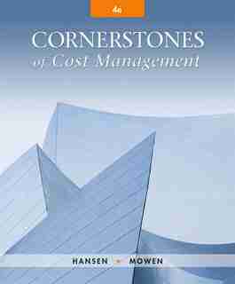 Cornerstones Of Cost Management by Don R. Hansen