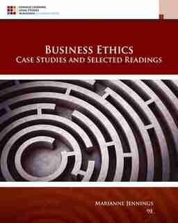 Business Ethics: Case Studies And Selected Readings by Marianne M. Jennings