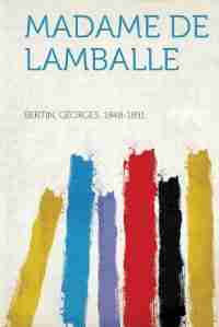 Madame De Lamballe by Bertin Georges 1848-1891