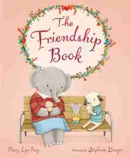 The Friendship Book by Mary Lyn Ray