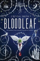 Bloodleaf: The Strongest Magic Requires The Greatest Sacrifice