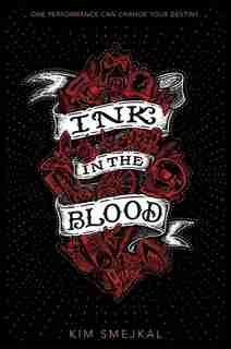 Ink In The Blood by Kim Smejkal