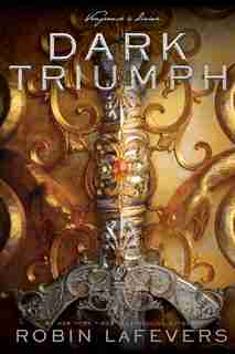 Dark Triumph by Robin Lafevers
