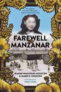 Farewell To Manzanar by Jeanne Wakatsuki Houston