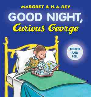 Good Night, Curious George Padded Board Book (touch-and-feel) by H. A. Rey