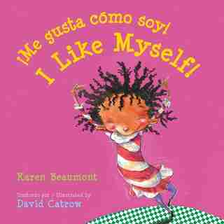 Me Gusta Como Soy! / I Like Myself! (bilingual Board Book Spanish Edition) by Karen Beaumont