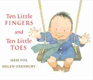 Ten Little Fingers And Ten Little Toes by Mem Fox