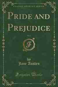 Pride and Prejudice, Vol. 2 (Classic Reprint) by Jane Austen