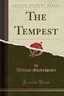 The Tempest (Classic Reprint) by William Shakespeare