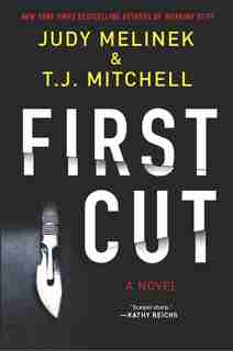 First Cut: A Novel by Judy Melinek, M.d.