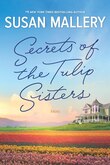 Secrets Of The Tulip Sisters: The Perfect Beach Read Of The Summer