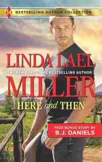 Here and Then & Lassoed: A 2-in-1 Collection by Linda Lael Miller