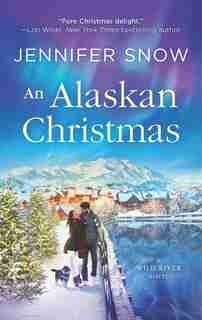 An Alaskan Christmas by Jennifer Snow