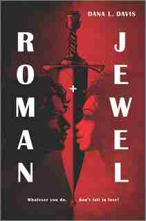 Roman And Jewel by Dana L. Davis