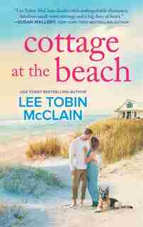 Cottage At The Beach: A Clean & Wholesome Romance by Lee Tobin McClain