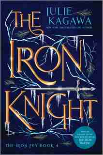 The Iron Knight Special Edition by Julie Kagawa