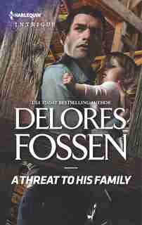 A Threat to His Family by Delores Fossen