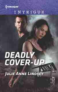 Deadly Cover-up by Julie Anne Lindsey