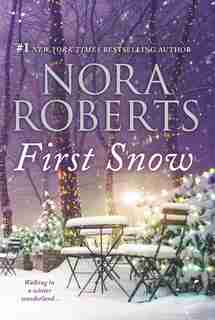 First Snow: An Anthology by Nora Roberts
