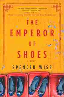 The Emperor Of Shoes by Spencer Wise