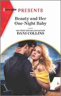 Beauty And Her One-night Baby by Dani Collins
