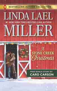 A Stone Creek Christmas & A Cowboy's Wish Upon a Star: A 2-in-1 Collection by Linda Lael Miller