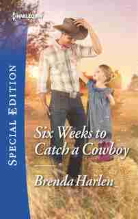 Six Weeks to Catch a Cowboy by Brenda Harlen