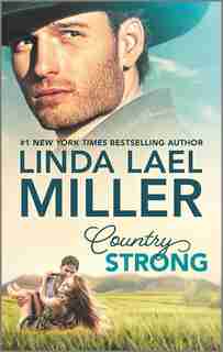Country Strong: A Novel by Linda Lael Miller
