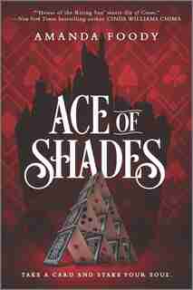 Ace Of Shades by Amanda Foody