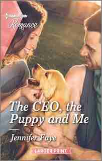 The Ceo, The Puppy And Me by Jennifer Faye