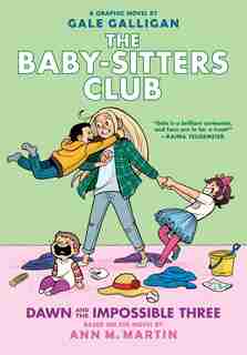 The Baby-sitters Club Graphix #5: Dawn and the Impossible Three: Full-Color Edition (Library Edition) by Ann M Martin