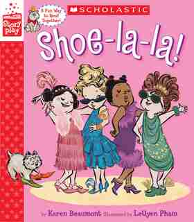 Shoe-la-la! (a Storyplay Book) by Leuyen Pham