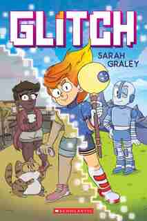 Glitch by Sarah Graley