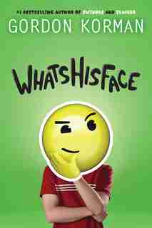 Whatshisface by Gordon Korman