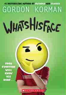 Whatshisface by Gordon Korman