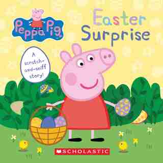 Easter Surprise (peppa Pig) by Scholastic