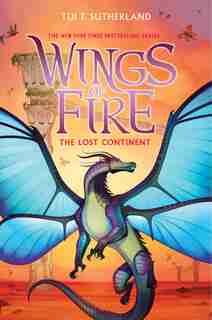Wings of Fire, Book Eleven: The Lost Continent by Tui T Sutherland