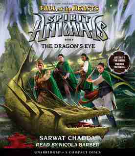 The Spirit Animals: Fall of the Beasts: Book 8: The Dragon's Eye (Audio) by Sarwat Chadda