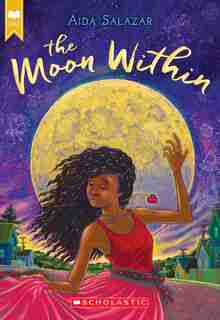 The Moon Within (scholastic Gold) by Aida Salazar