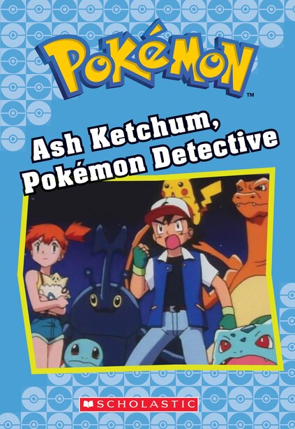 Pokemon Classic Chapter Book 10 Ash Ketchum Pokemon Detective Book By Tracey West Paperback Www Chapters Indigo Ca