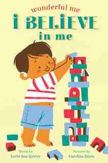 I Believe In Me (wonderful Me) by Lorie Ann Grover