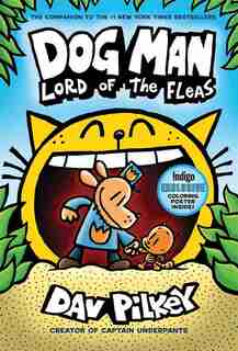 Dog Man #5: Lord of the Fleas: From the Creator of Captain Underpants (INDIGO EXCLUSIVE EDITION) by Dav Pilkey