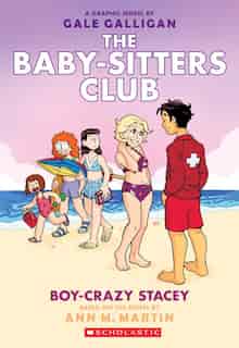 The Baby-Sitters Club Graphic Novel #7: Boy-Crazy Stacey: A Graphix Book by Ann M Martin