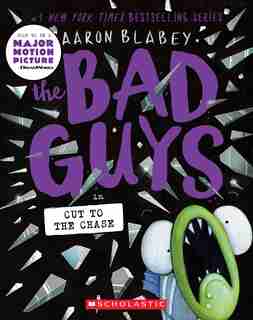 The Bad Guys in Cut to the Chase (The Bad Guys #13) de Aaron Blabey