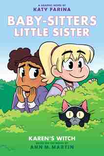 Karen's Witch (baby-sitters Little Sister Graphic Novel #1): A Graphix Book (adapted Edition) by Ann M. Martin