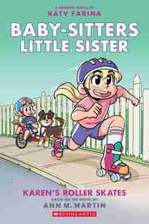Karen's Roller Skates (baby-sitters Little Sister Graphic Novel #2): A Graphix Book (adapted Edition) by Ann M. Martin