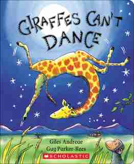 Giraffes Can't Dance by Giles Andreae