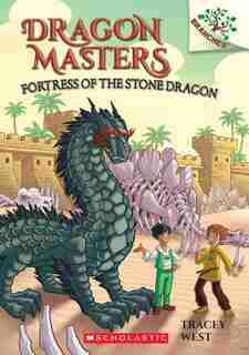 Fortress Of The Stone Dragon: A Branches Book (dragon Masters #17) by Tracey West