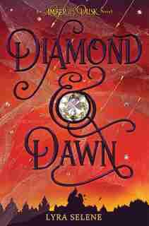 Amber & Dusk, Book 2: Diamond & Dawn by Lyra Selene